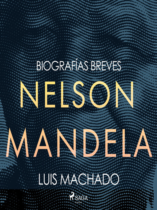 Title details for Biografías breves--Nelson Mandela by Luis Machado - Available